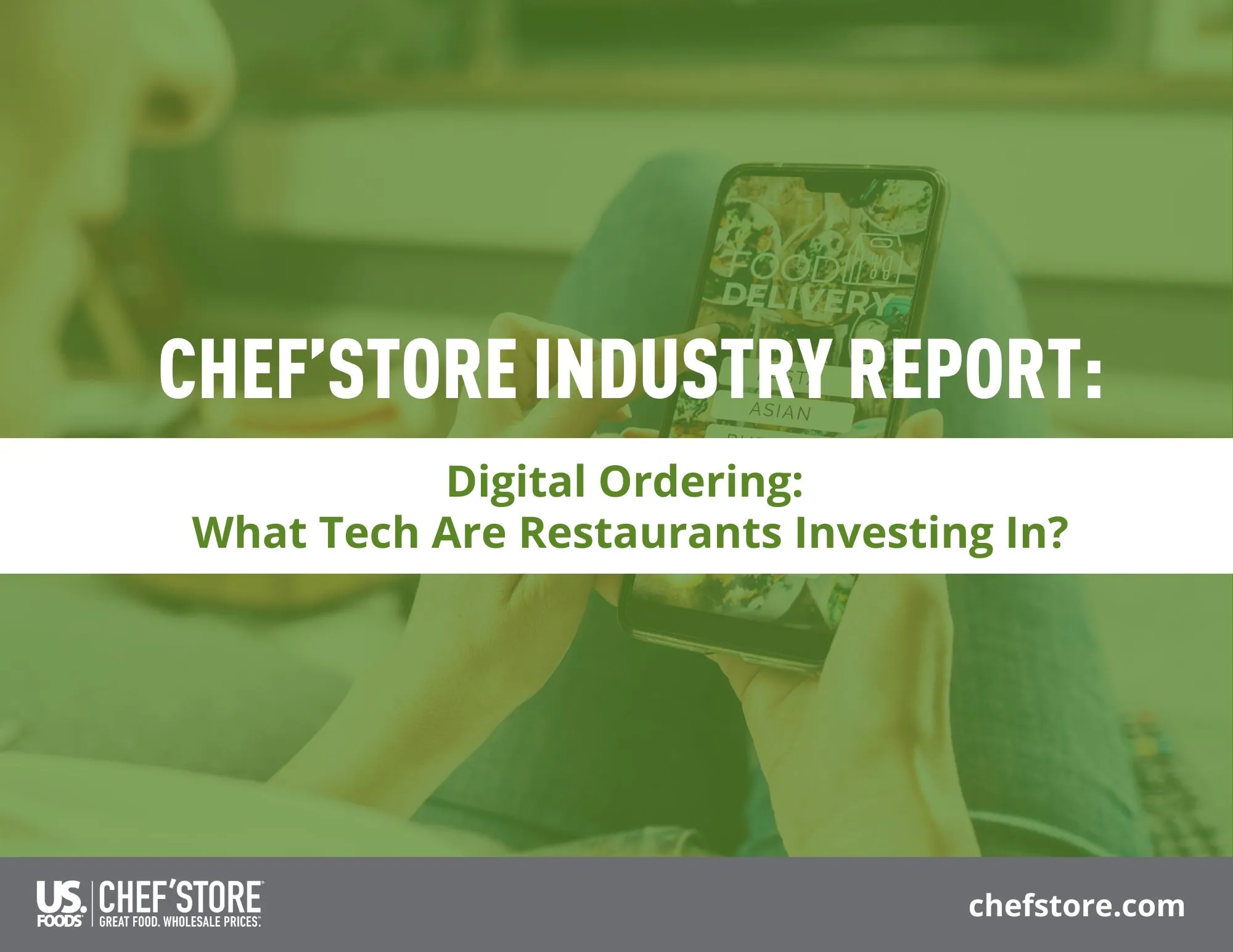 CHEF'STORE Industry Report: Digital Ordering CHEF'STORE Industry Report: Digital Ordering