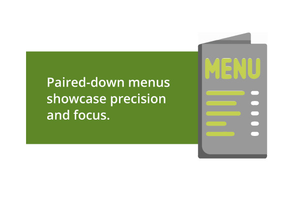 Paired-down menus showcase precision and focus.